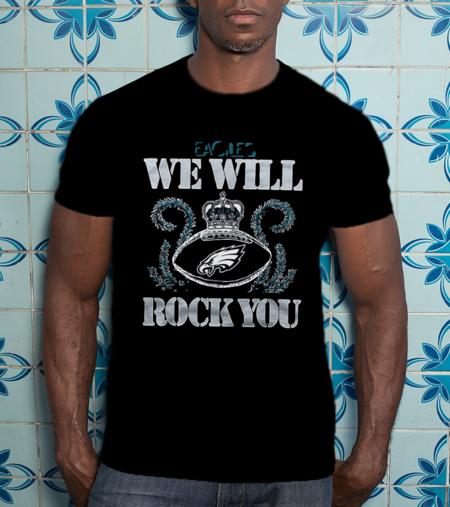 Philadelphia Eagles We Will Rock You 2026 T-Shirt