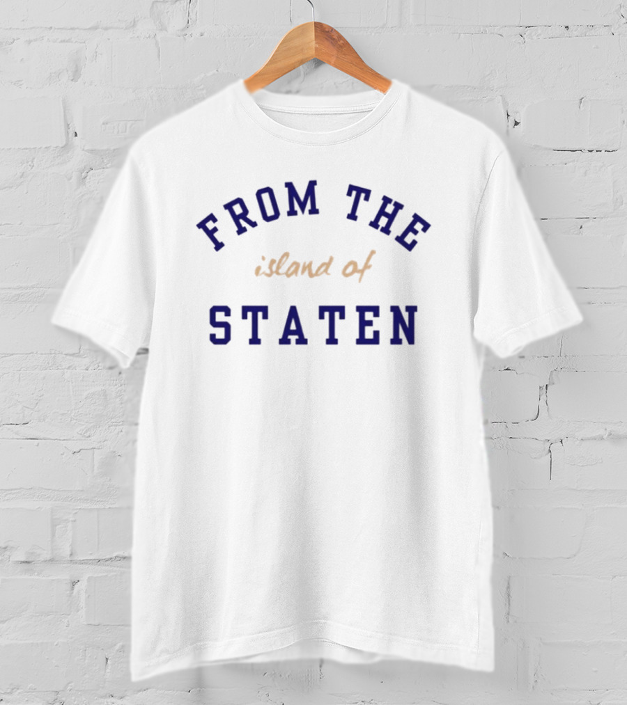 From The Island Of Staten T-Shirt