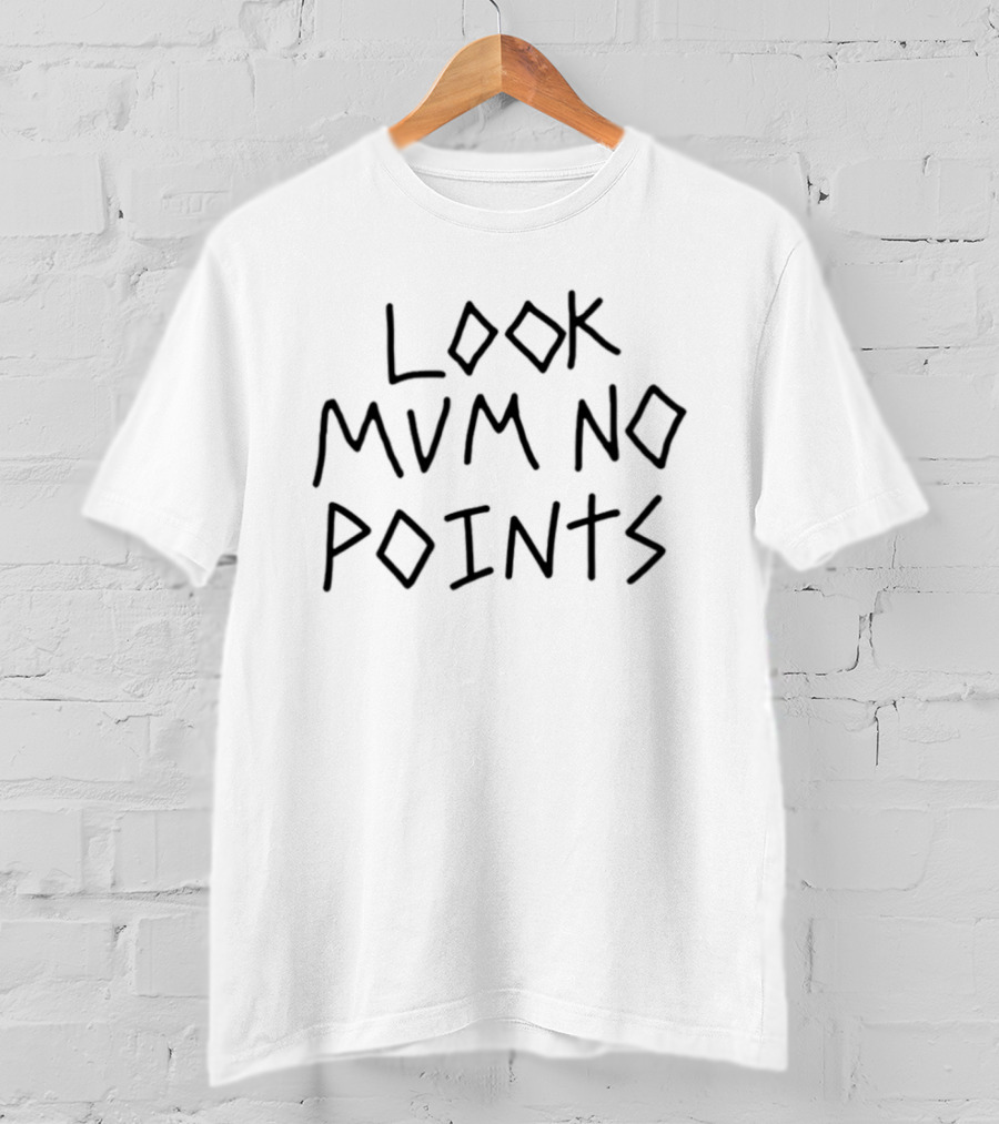 Look Mum No Points T-Shirt
