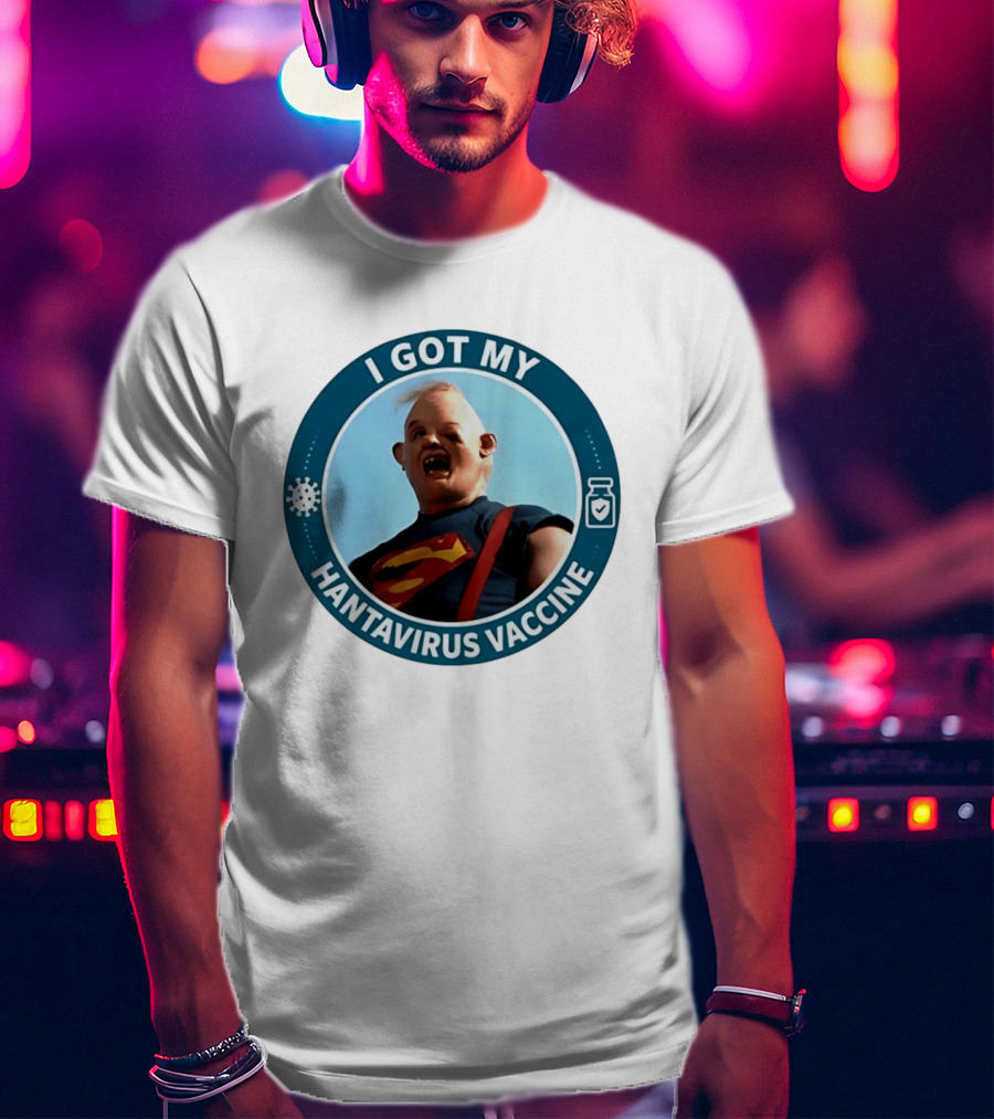 I Got My Hantavirus Vaccine Sloth Superman Parody The Goonies T-Shirt