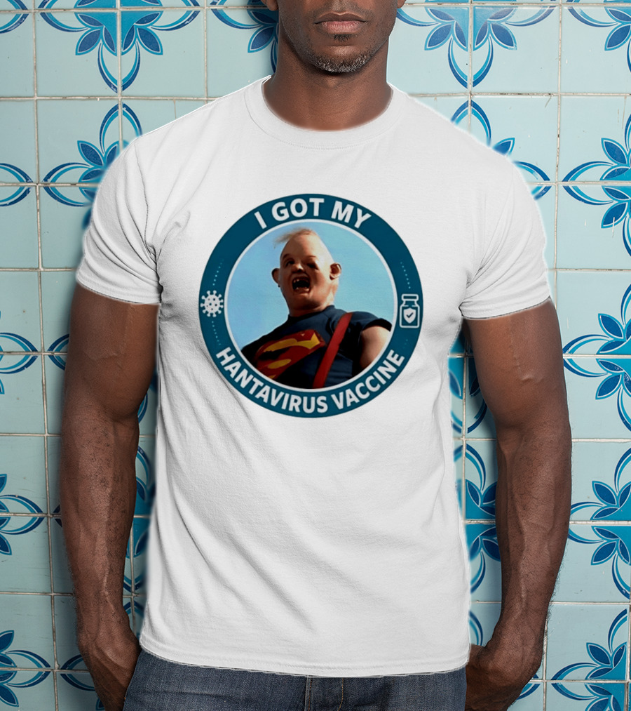 I Got My Hantavirus Vaccine Sloth Superman Parody The Goonies T-Shirt