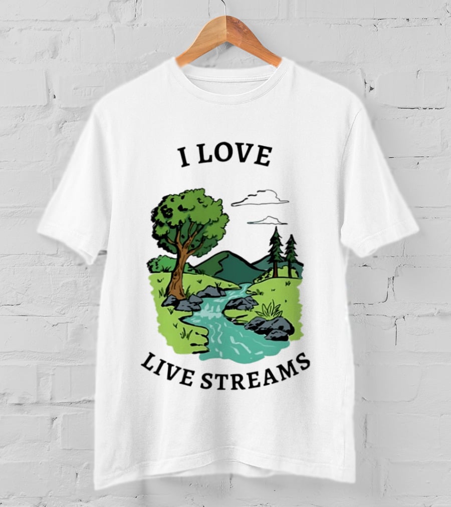 I Love Live Streams Nature Landscape With Trees And River T-Shirt