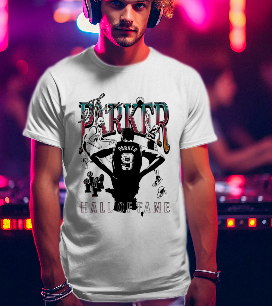 Parker Hall Of Fame NBA Tony Parker San Antonio Spurs T-Shirt