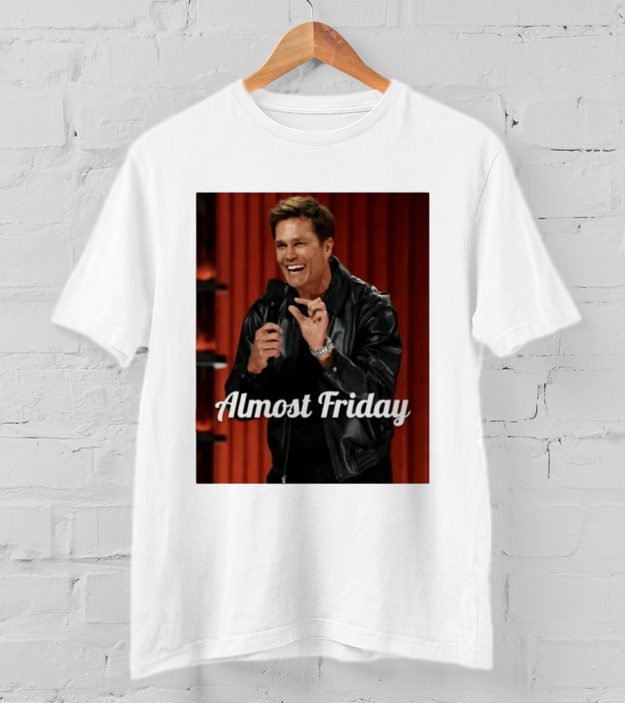 Tom Brady Almost Friday Roast Comedy Special T-Shirt