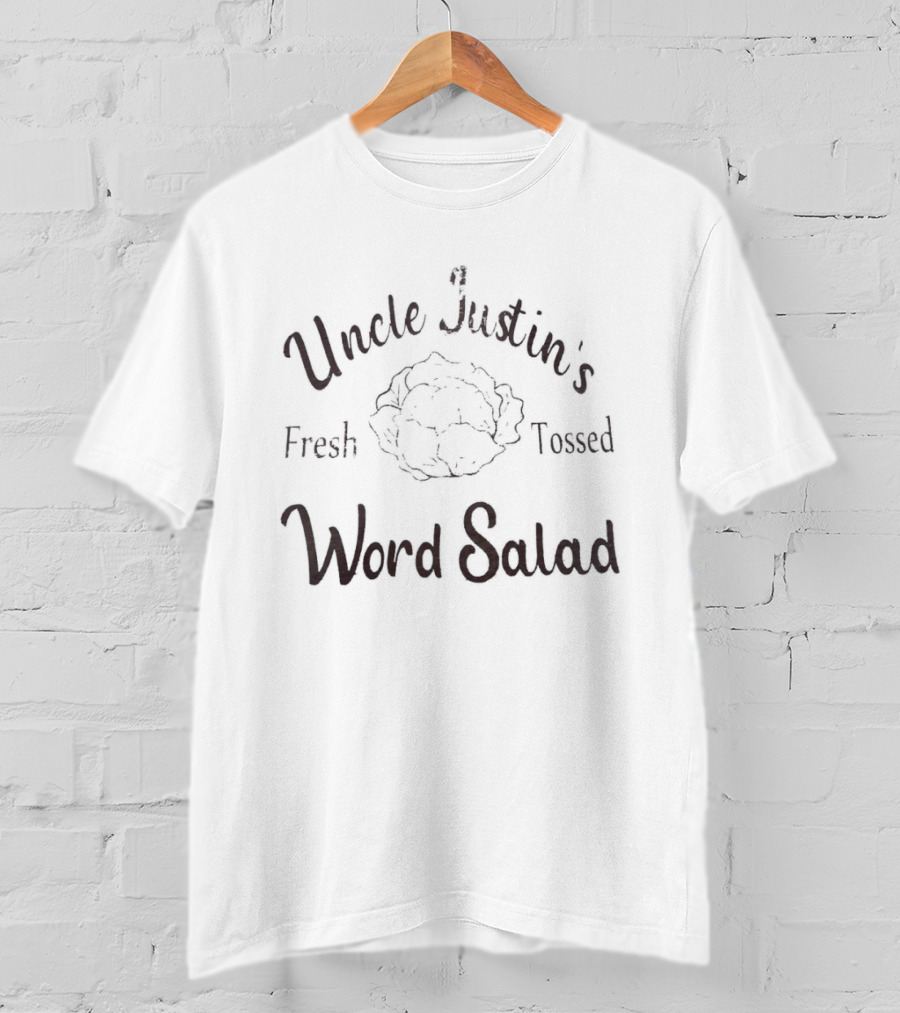 Uncle Justin's Fresh Tossed Word Salad Lettuce T-Shirt