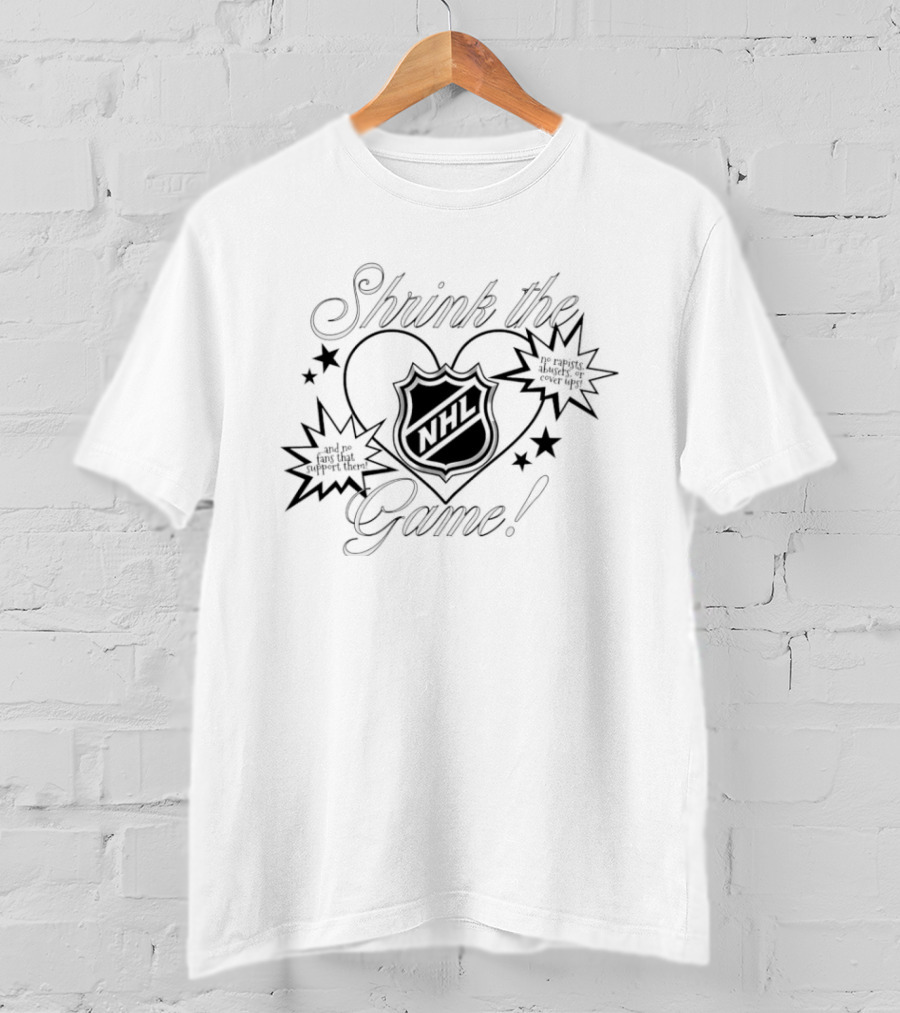Shrink The Game NHL No Rapists Abusers Or Cover Ups T-Shirt