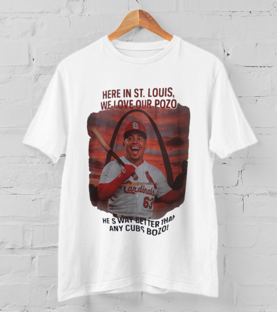 Here In St. Louis We Love Our Pozo He's Way Better Than Any Cubs Bozo T-Shirt