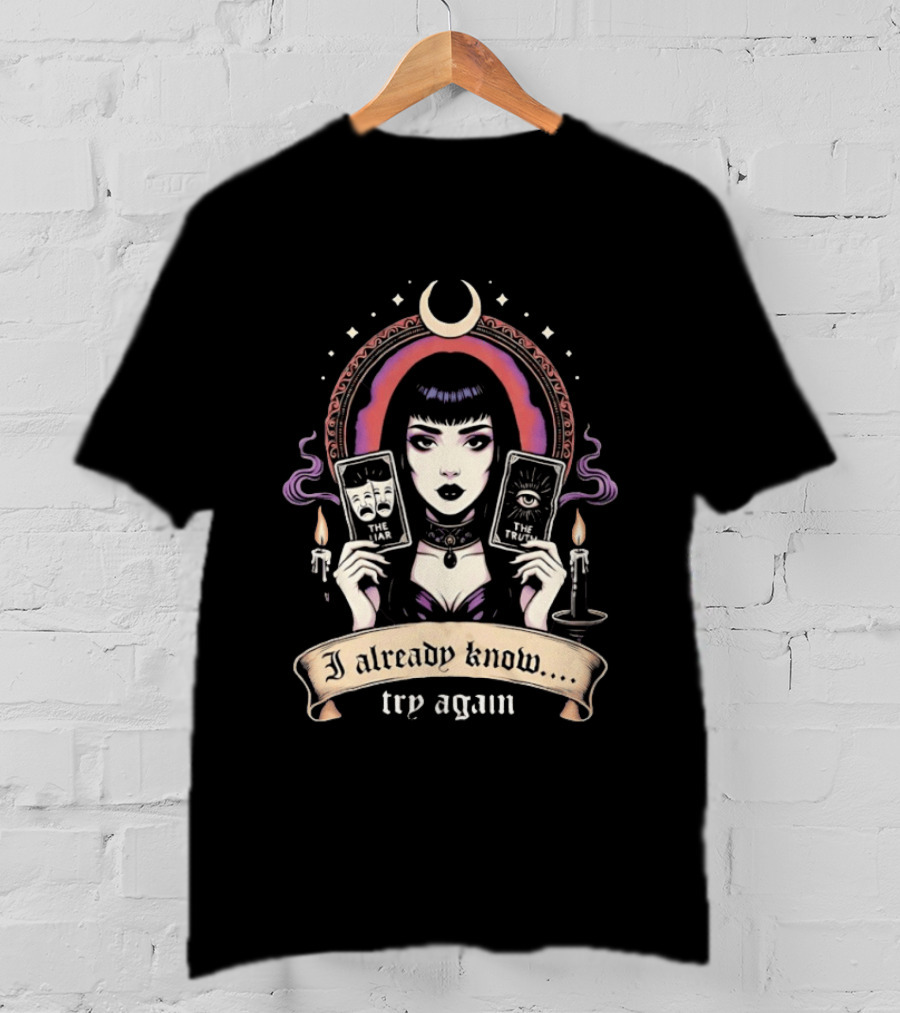 I Already Know Try Again Tarot Witch Gothic Moon Candles T-Shirt
