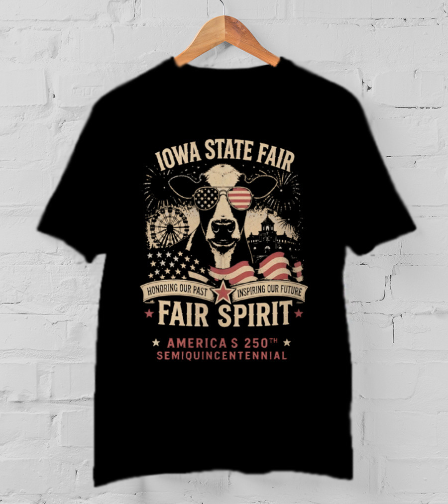 Iowa State Fair Spirit America's 250th Semiquincentennial Celebration T-Shirt