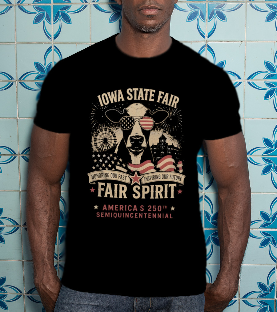Iowa State Fair Spirit America's 250th Semiquincentennial Celebration T-Shirt