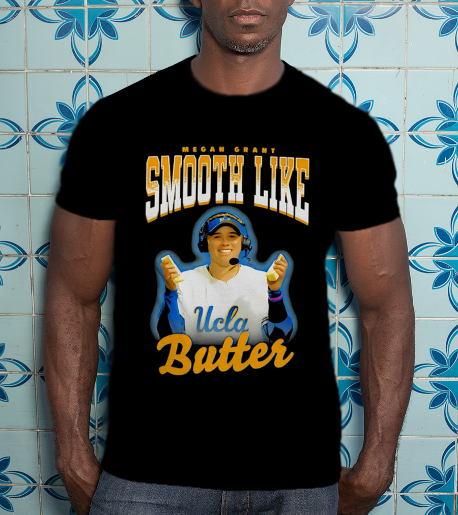 Megan Grant Smooth Like UCLA Butter T-Shirt
