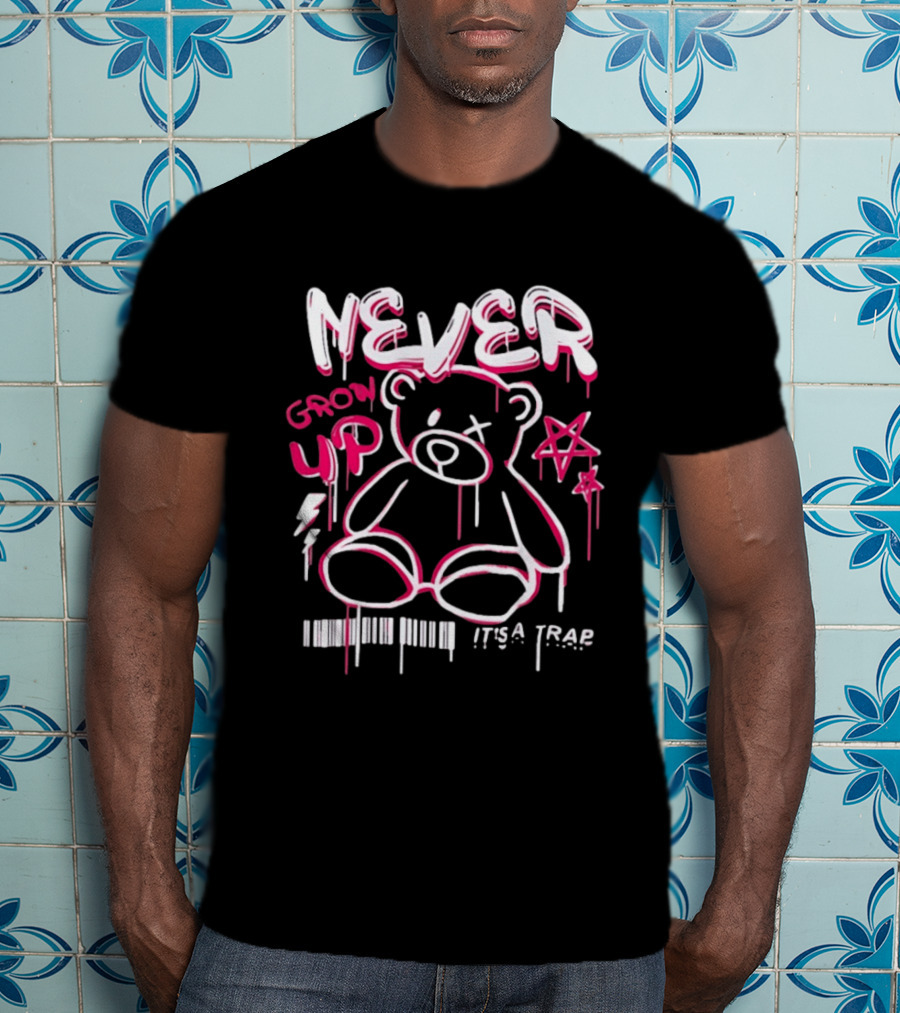 Never Grow Up It's A Trap Teddy Bear Graffiti Style With Star And Barcode T-Shirt