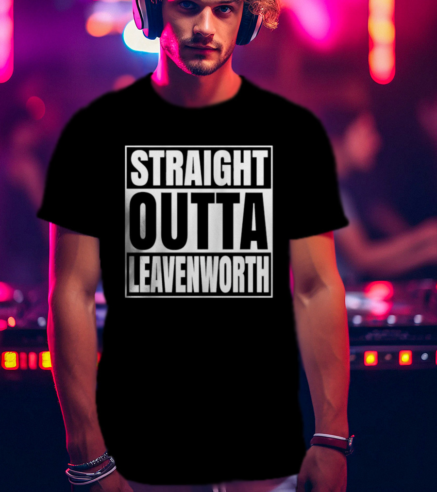 Straight Outta Leavenworth United States Prison T-Shirt