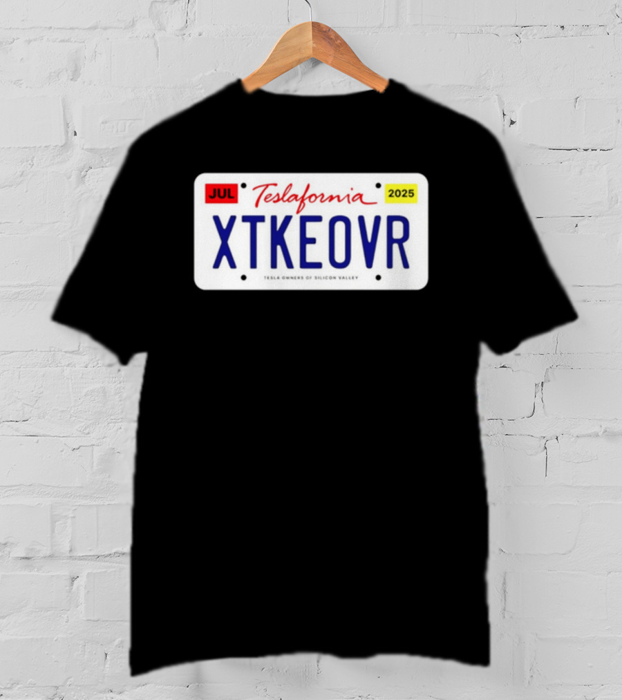 Teslafornia XTKEOVR License Plate 2025 T-Shirt