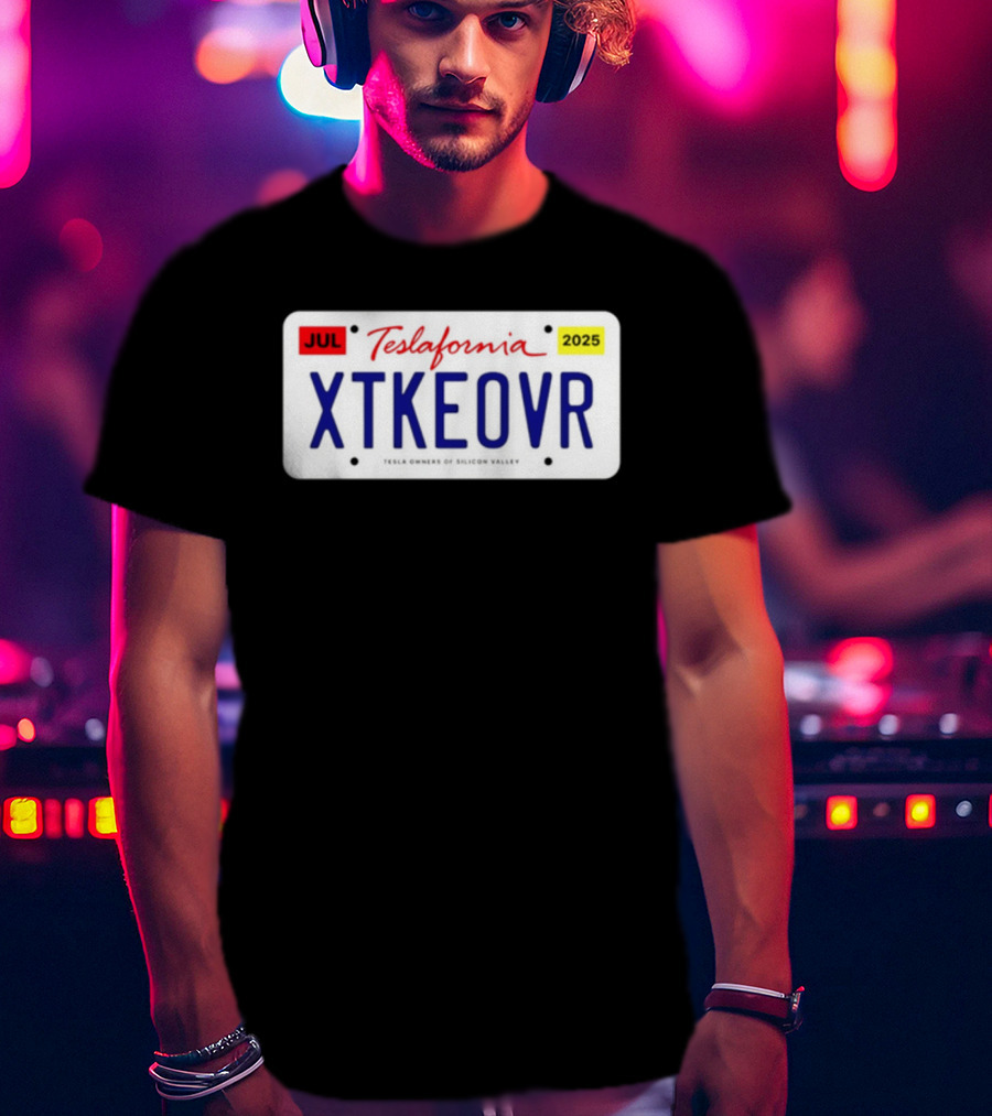Teslafornia XTKEOVR License Plate 2025 T-Shirt
