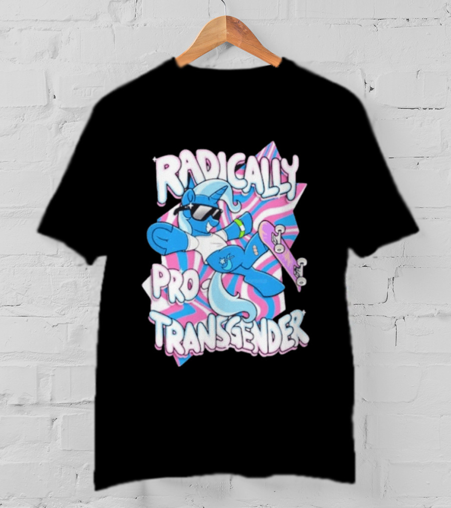 Radically Pro Transgender Skateboarding Unicorn With Sunglasses T-Shirt