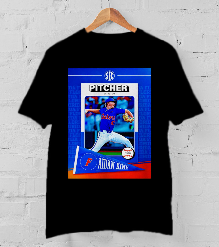 SEC Florida Gators Aidan King Pitcher Of The Year 2026 T-Shirt