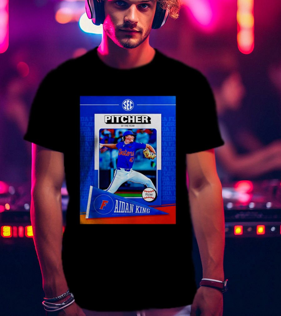 SEC Florida Gators Aidan King Pitcher Of The Year 2026 T-Shirt