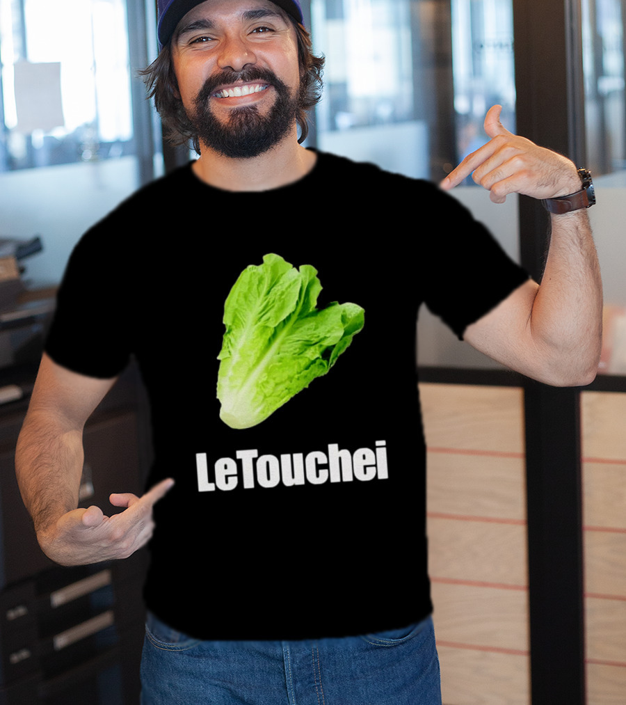 LeTouchei Lettuce Pun Humorous T-Shirt