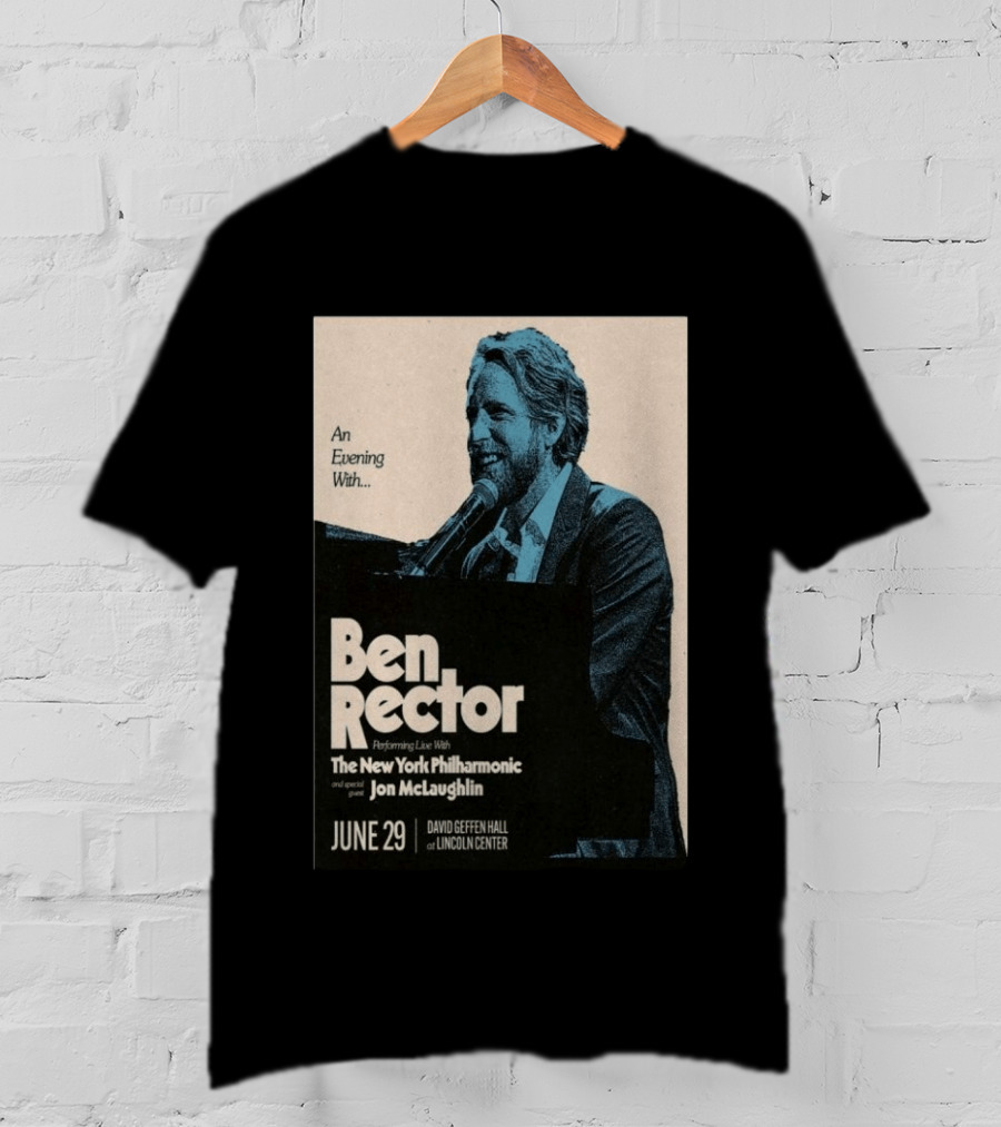 An Evening With Ben Rector The New York Philharmonic Jon McLaughlin June 29 David Geffen Hall Lincoln Center T-Shirt