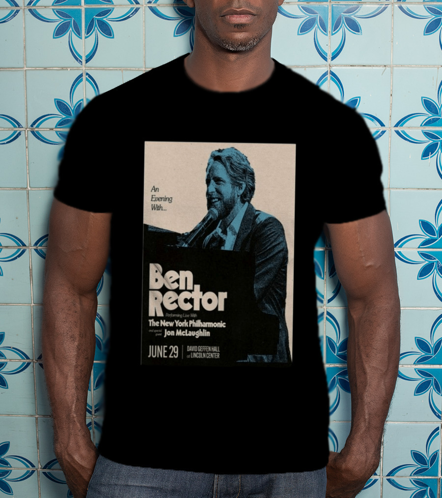 An Evening With Ben Rector The New York Philharmonic Jon McLaughlin June 29 David Geffen Hall Lincoln Center T-Shirt