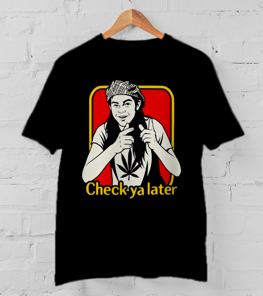 Check Ya Later Slater Dazed And Confused Retro Style Cannabis Leaf T-Shirt