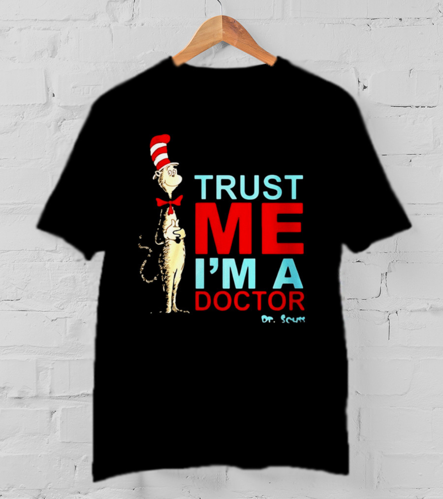 Dr Seuss Cat In The Hat Trust Me I'm A Doctor T-Shirt