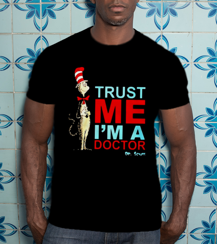 Dr Seuss Cat In The Hat Trust Me I'm A Doctor T-Shirt