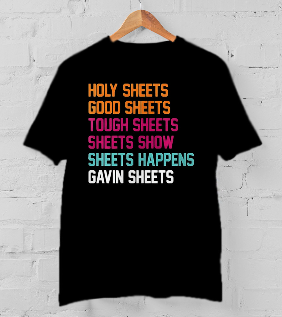 Gavin Sheets Holy Good Tough Show Happens San Diego Padres T-Shirt