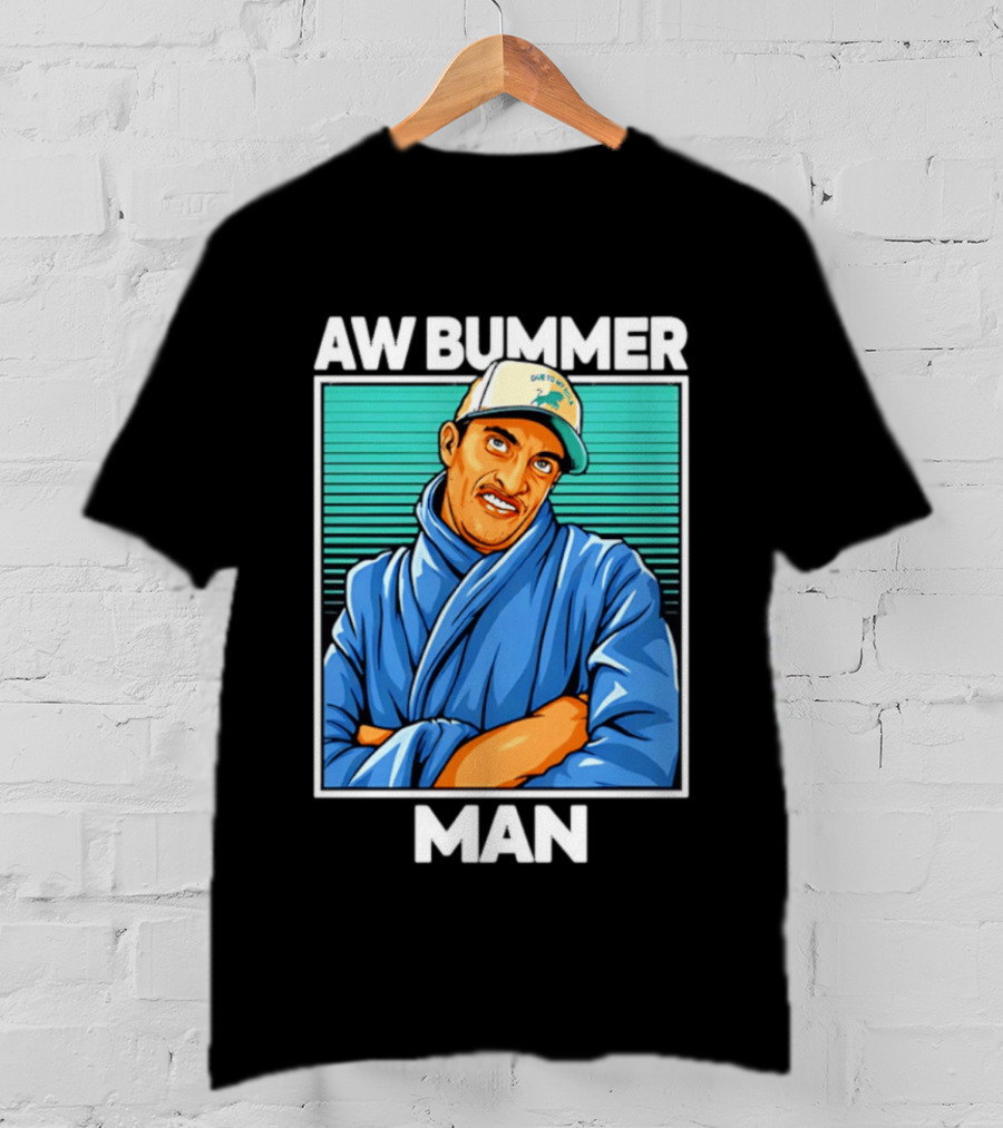 AW Bummer Man PE Guy Due To Stew Cap T-Shirt