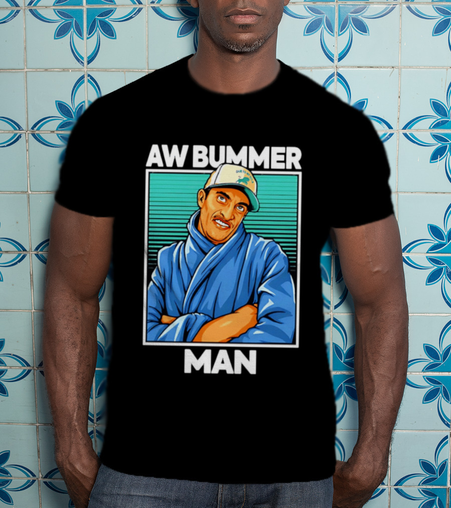 AW Bummer Man PE Guy Due To Stew Cap T-Shirt