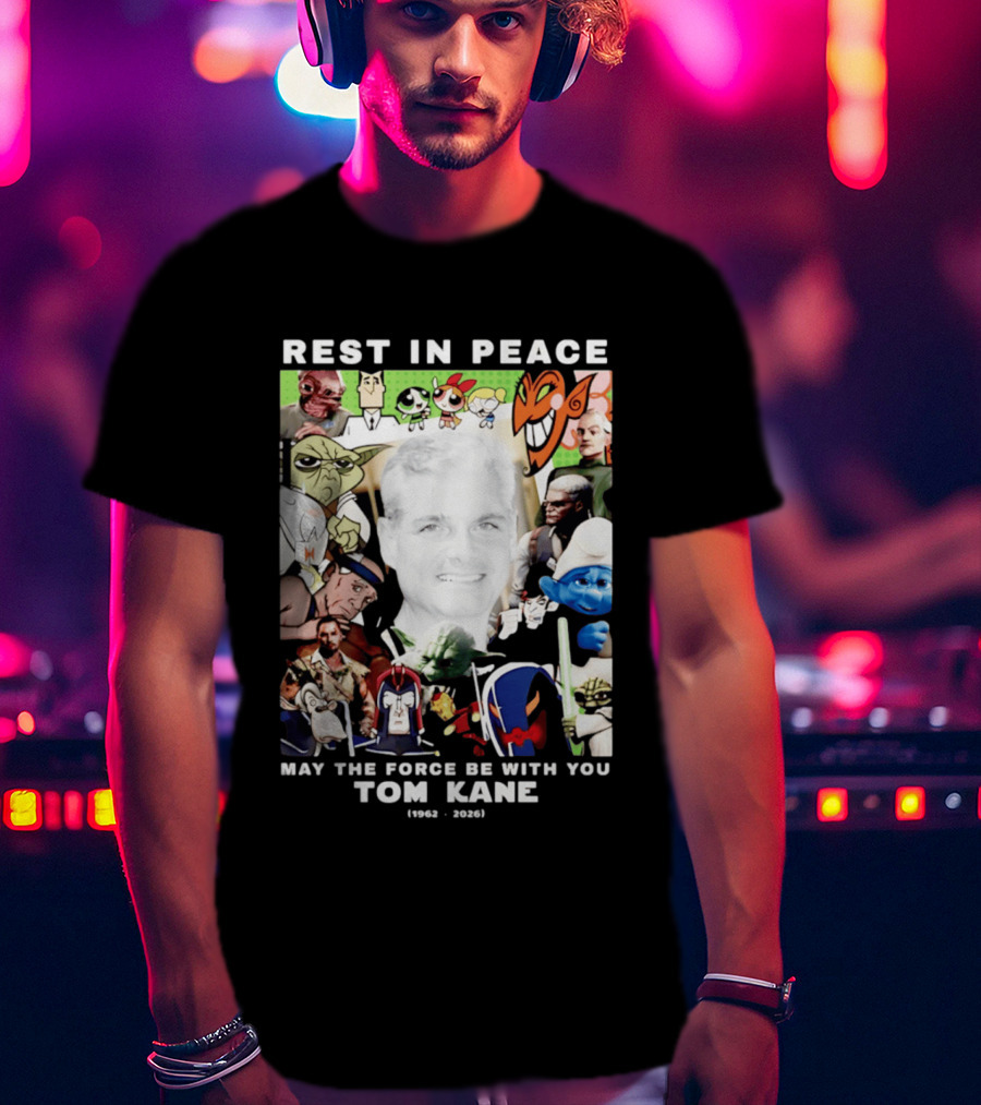 Rest In Peace Tom Kane May The Force Be With You 1962 2026 Star Wars Characters Memorial T-Shirt