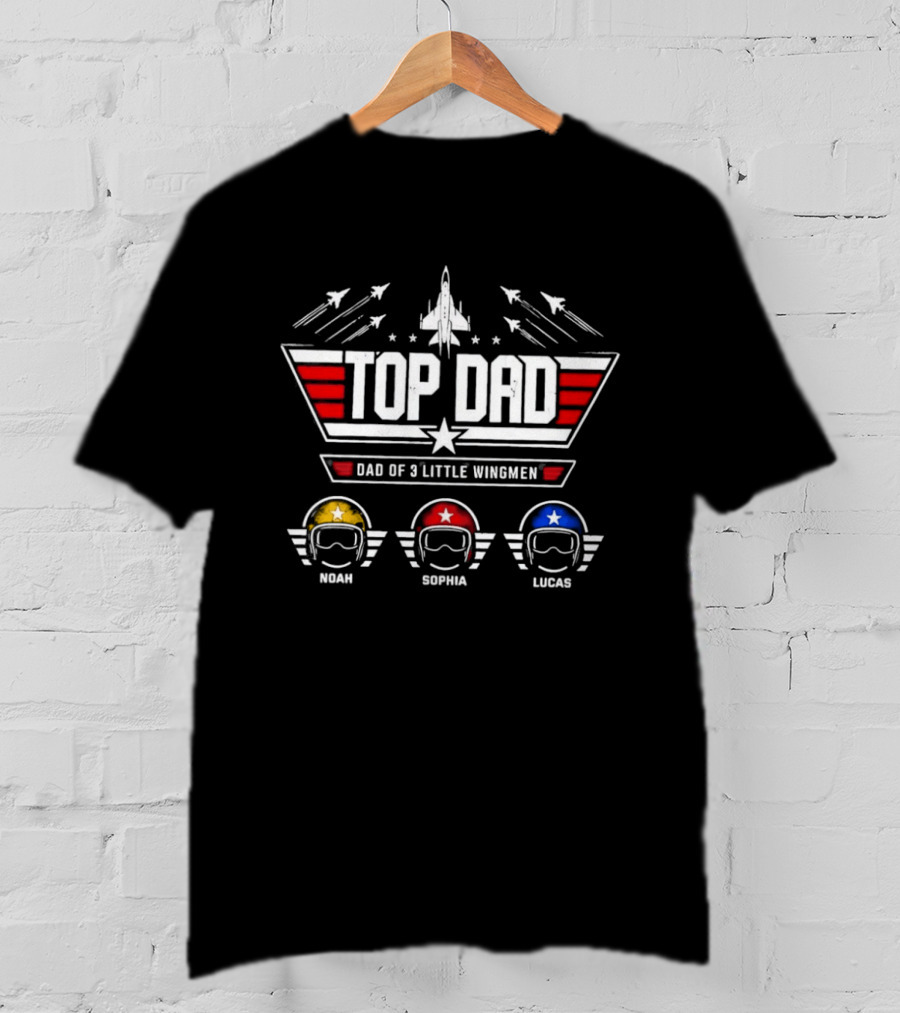Top Dad Dad Of 3 Little Wingmen Jet Pilot Helmets Noah Sophia Lucas T-Shirt