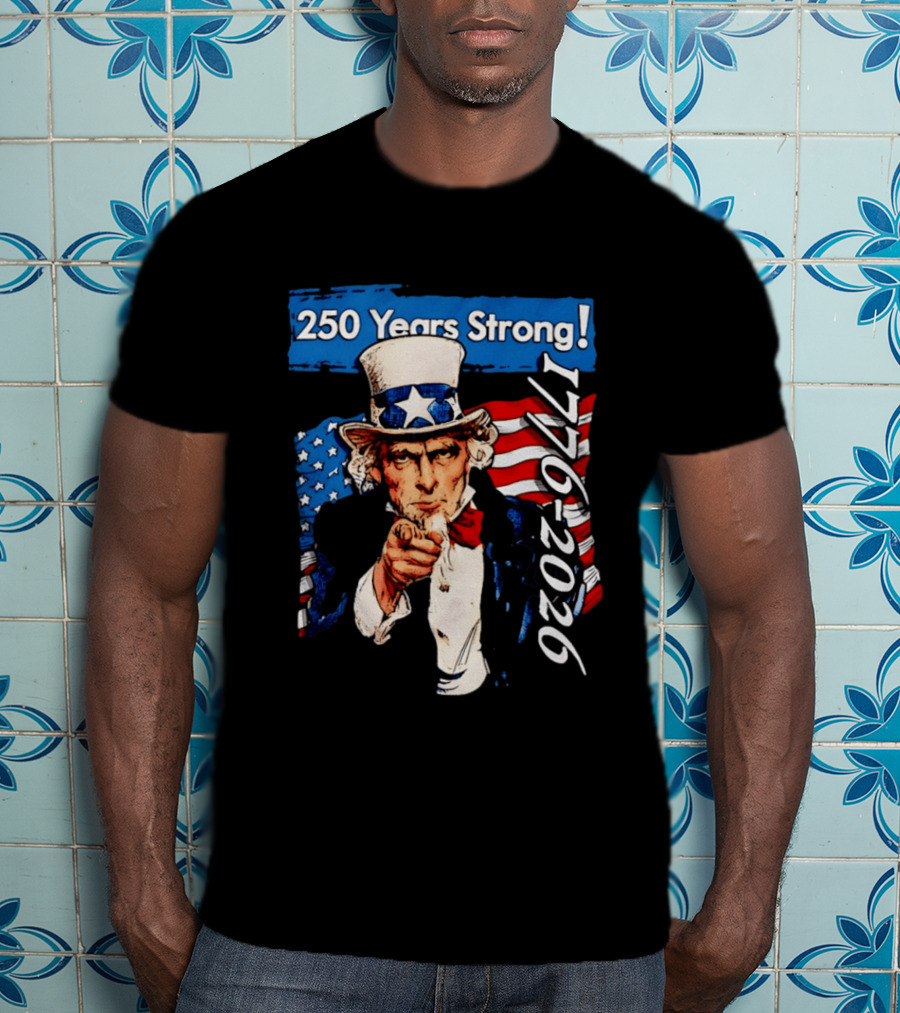 Uncle Sam 250 Years Strong 1776 2026 American Patriotic Celebration T-Shirt