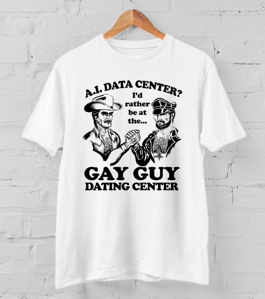 AI Data Center I'd Rather Be At The Gay Guy Dating Center Duo Handshake Cowboys T-Shirt