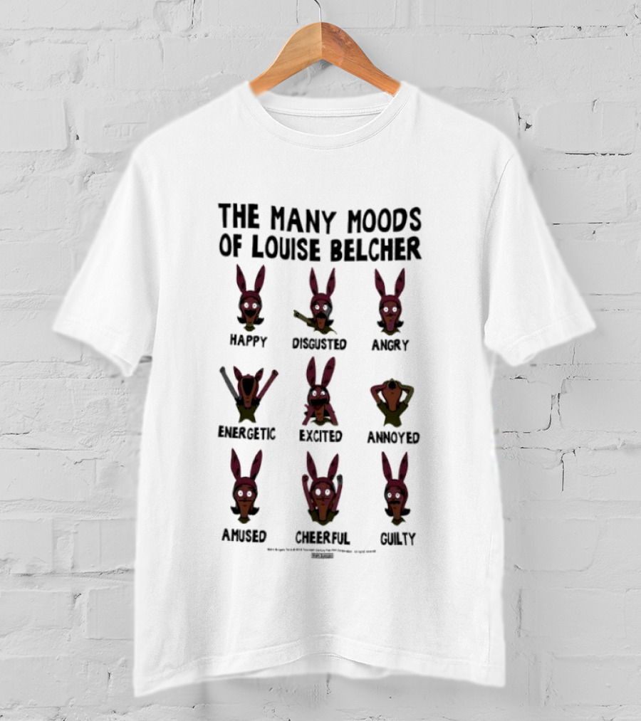 The Many Moods Of Louise Belcher Happy Disgusted Angry Energetic Excited Annoyed Amused Cheerful Guilty T-Shirt