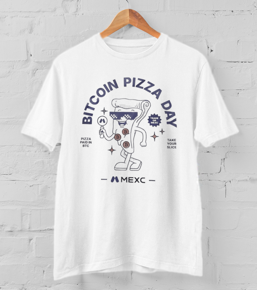 Bitcoin Pizza Day MEXC Paid In BTC Take Your Slice T-Shirt