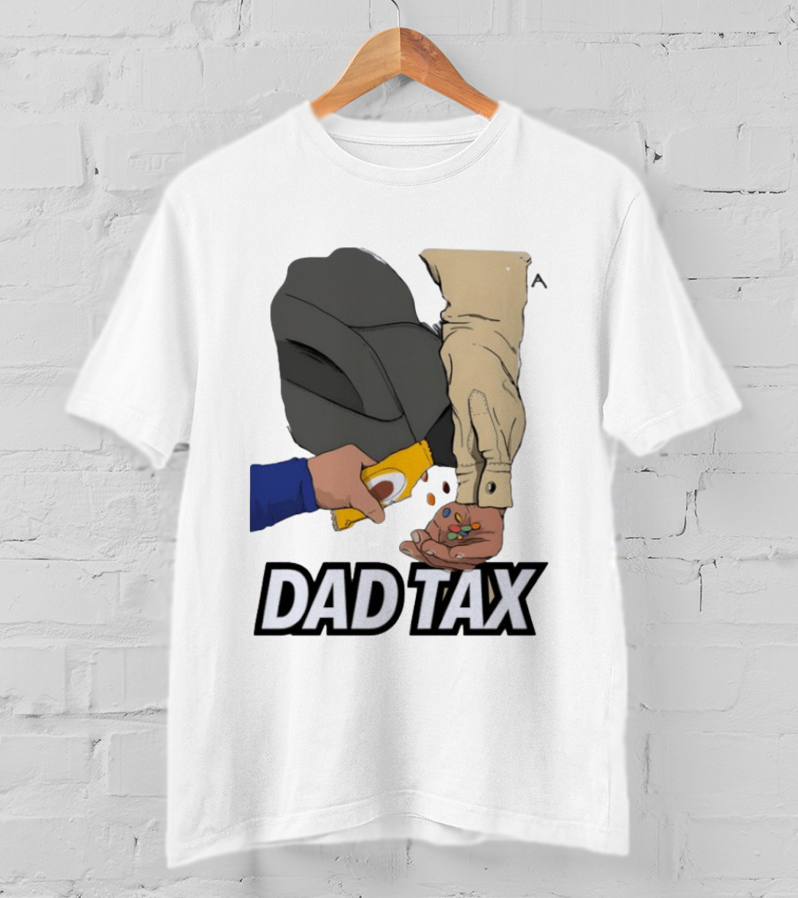 Dad Tax Humor Funny Candy Snack Parenting Joke T-Shirt