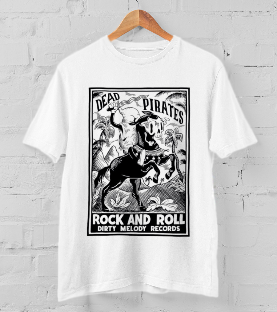 Dead Pirates Rock And Roll Dirty Melody Records Skull Skeleton Music T-Shirt