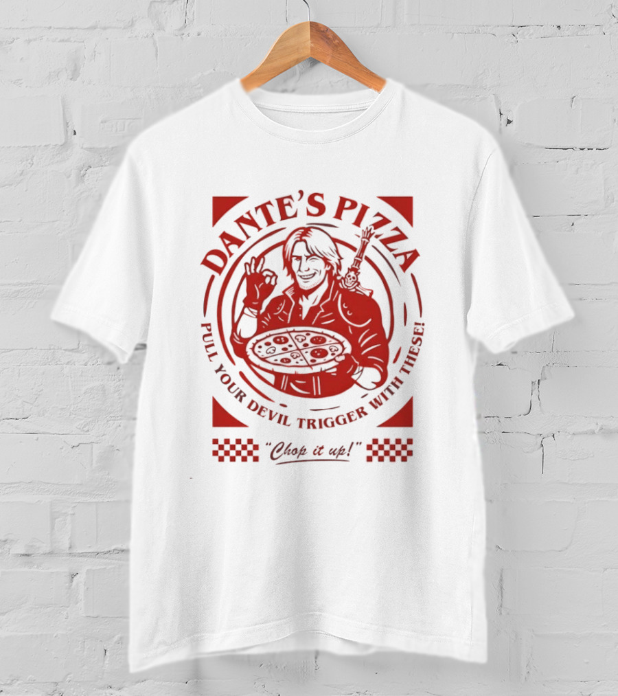 Dante's Pizza Pull Your Devil Trigger With These Chop It Up T-Shirt