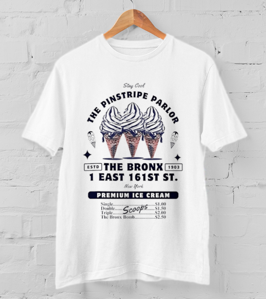 Stay The Pinstripe Parlor The Bronx 1 East 161st Premium Ice Cream T-Shirt