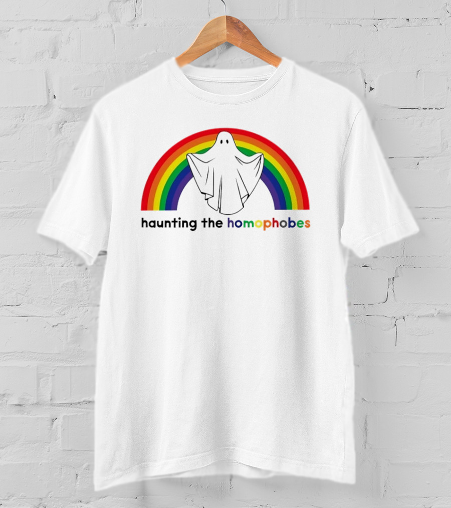 Haunting The Homephobes Rainbow Ghost Pride T-Shirt