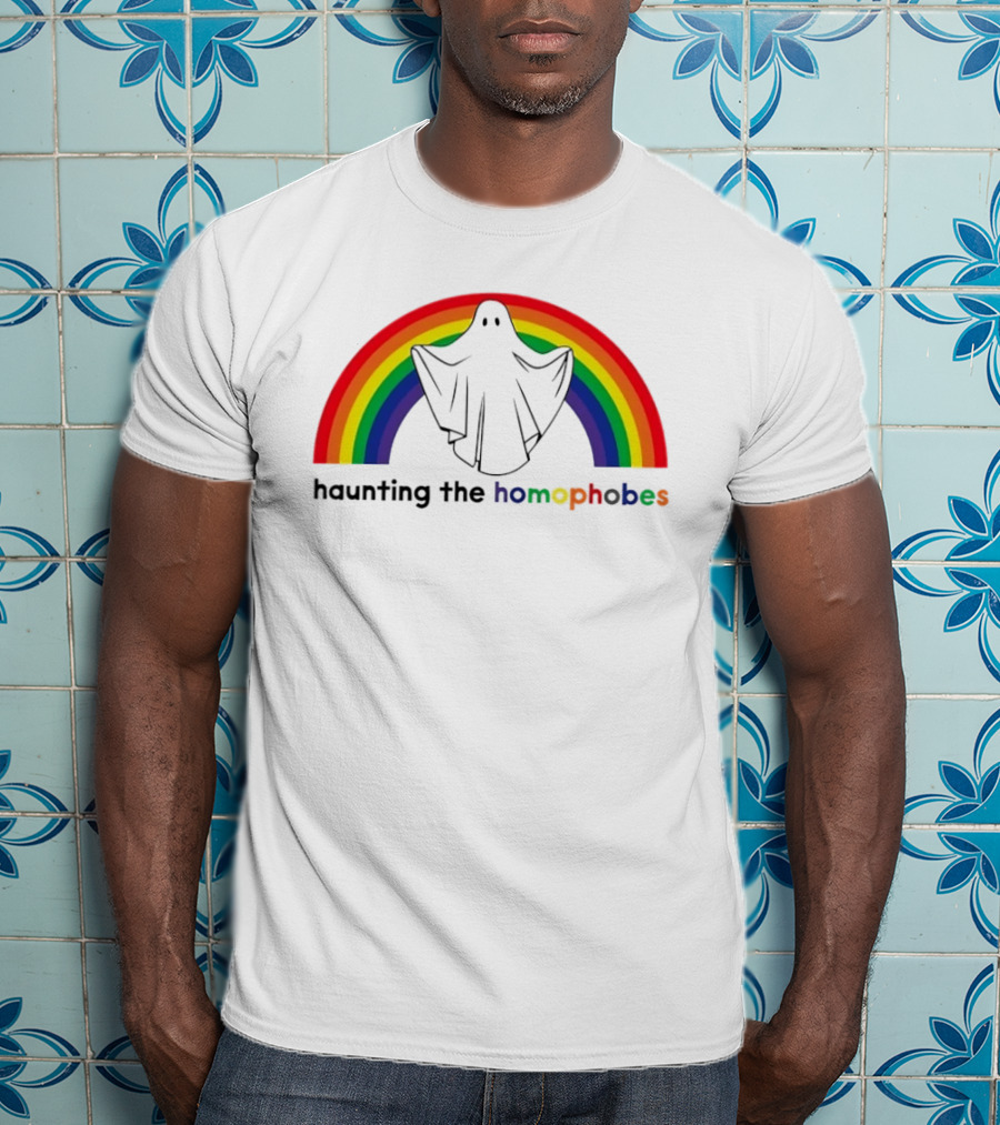 Haunting The Homephobes Rainbow Ghost Pride T-Shirt