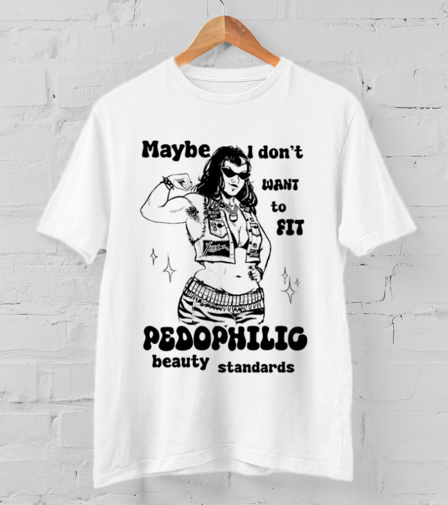 Maybe I Don't Want To Fit Pedophilic Beauty Standards Punching Woman T-Shirt