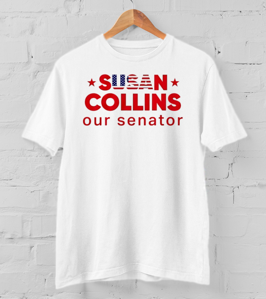 Susan Collins Our Senator Patriotic Stars And Stripes T-Shirt