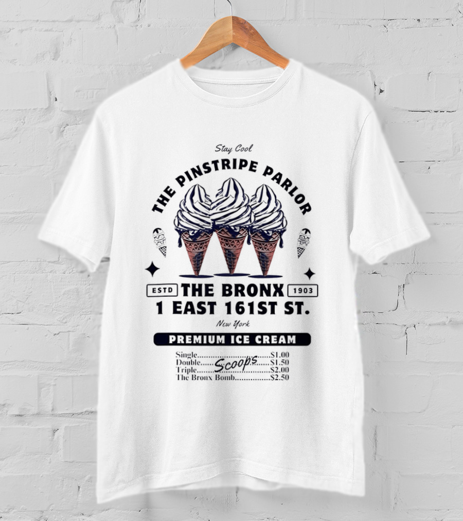 The Pinstripe Parlor The Bronx 1 East 161 St New York Yankees Estd 1903 Premium Ice Cream T-Shirt