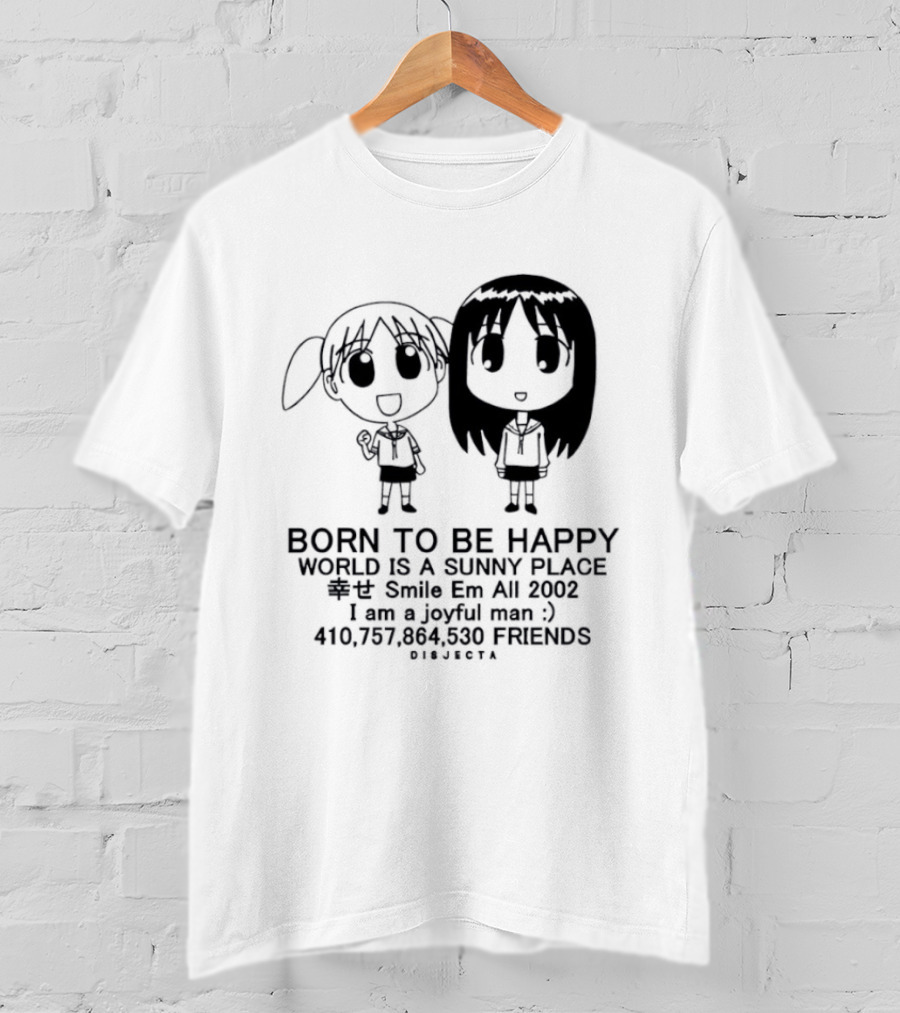 Osaka Chiyo Born To Be Happy World Is A Sunny Place Smile Em All 2002 416770 Friends Japan T-Shirt