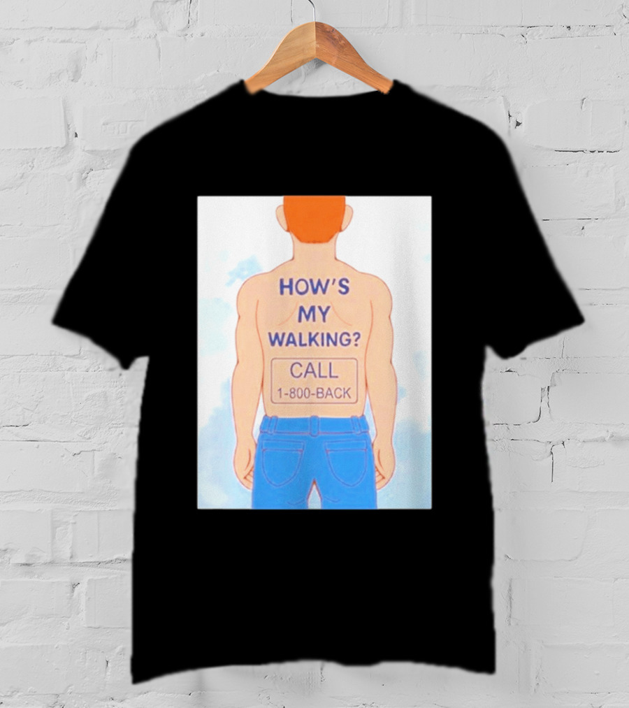 How's My Walking Call 1 800 Back Torso Man Blue Jeans T-Shirt