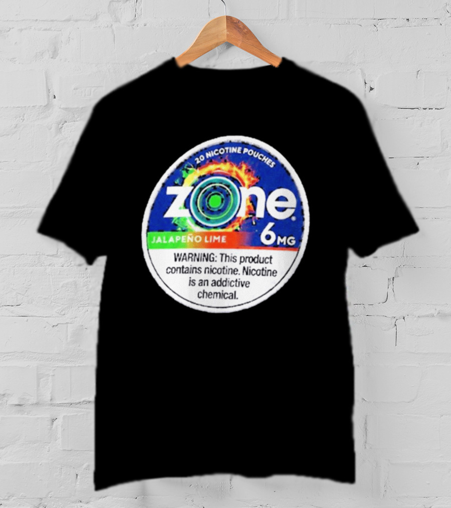 Zone 6 Nicotine Pouches Jalapeño Lime 6Mg Warning Contains Addictive Chemical T-Shirt