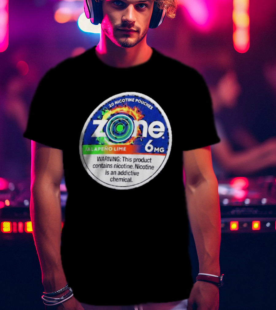 Zone 6 Nicotine Pouches Jalapeño Lime 6Mg Warning Contains Addictive Chemical T-Shirt